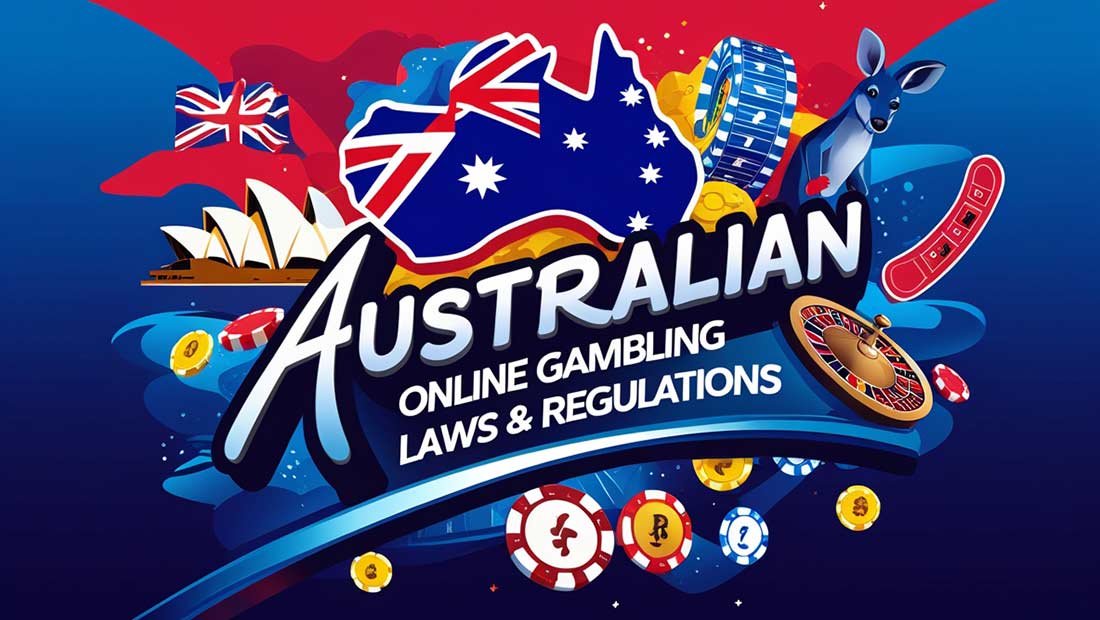 Australian Online Gambling Laws and Regulations