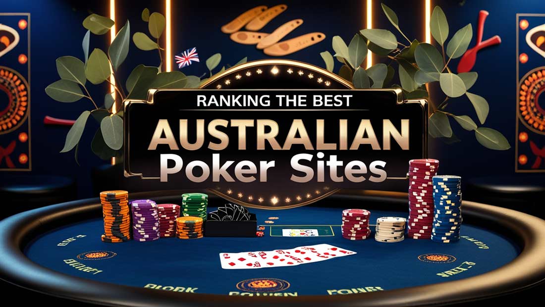Ranking the best Australian online poker sites